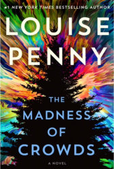 The Madness of Crowds Louise Penny