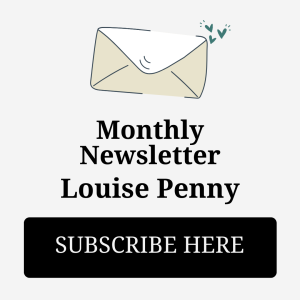 Louise Penny Newsletter Sign up